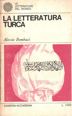 La letteratura turca di Bombaci, Alessio - Letterature del Mondo (vol. 33) ed. Sansoni Accademia