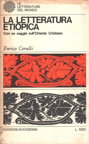 La letteratura Etiopica di Enrico Cerulli - Letterature del Mondo (vol. 30) ed. Sansoni Accademia