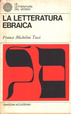 La letteratura Ebraica di Michelini Tocci - Letterature del Mondo (vol. 31) ed. Sansoni Accademia