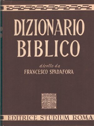 Dizionario biblico di Spadafora, Francesco ed. Studium (Prima edizione 1955)