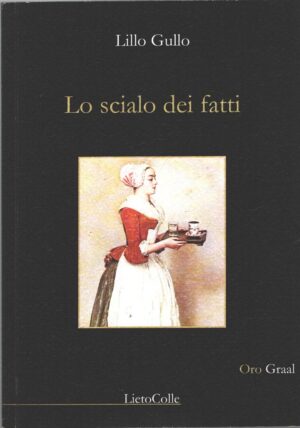 Lo scialo dei fatti di Gullo, Lillo ed. LietoColle