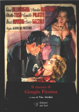 Il cinema di Giorgio Pàstina a cura di Attolini, Vito ed. Edizioni Dal Sud