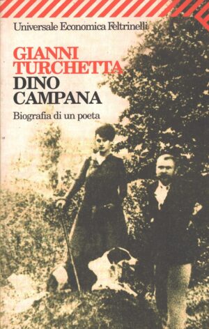 Dino Campana di Turchetta, Gianni ed. Feltrinelli