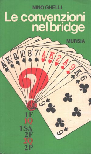 Le convenzioni nel bridge di Ghelli, Nino ed. Mursia