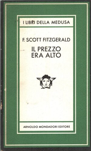 Il prezzo era alto (vol. 1) di F. Scott Fitzgerald - I Libri della Medusa n. 25 ed. Mondadori