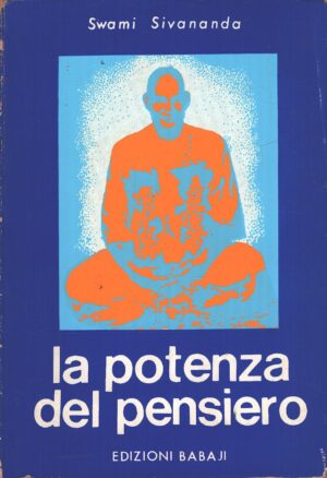 La potenza del pensiero di Sivananda, Swami ed. Babaji