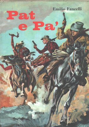 Pat e pa' di Emilio Fancelli ed. Mursia (1966)