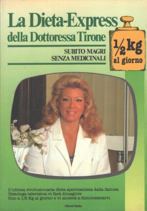 La dieta-express della Dottoressa Tirone ed. Marlon