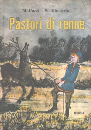 Pastori di renne di Pucci e Minestrini ed. Mursia (1967)