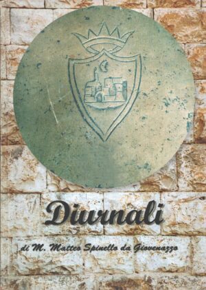 Diurnali di Matteo Spinelli da Giovenazzo ed. Associazioni Giovinazzo