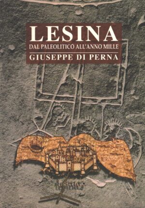 Lesina dal Paleolitico all'anno mille di Giuseppe Di Perna ed. Torraco