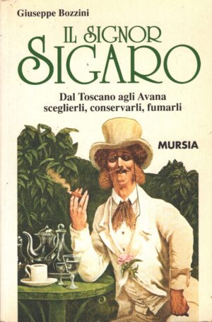 Il Signor Sigaro di Bozzini, Giuseppe ed. Mursia