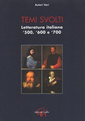 Temi svolti Letteratura italiana '500 '600 e '700 di AA.VV. ed. CieRre