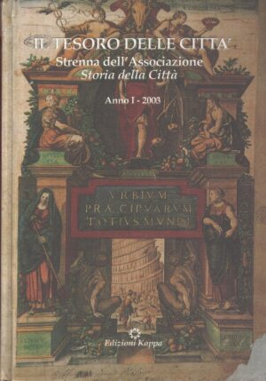 Il Tesoro delle Città - Strenna 2003 Anno I di AA.VV. ed. Kappa
