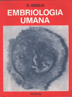 Embriologia umana di G. Goglia ed. Piccin