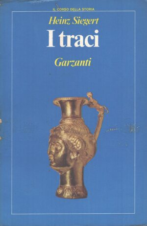 I Traci di Siegert Heinz ed. Garzanti