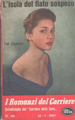 L'isola del fiato sospeso di Tod Claymore - Romanzi del Corriere n. 26 ed. Corriere della Sera