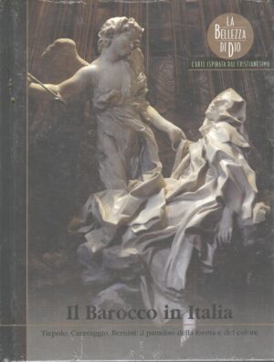 Il Barocco in italia di AA.VV. - La Bellezza di Dio ed. Famiglia Cristiana
