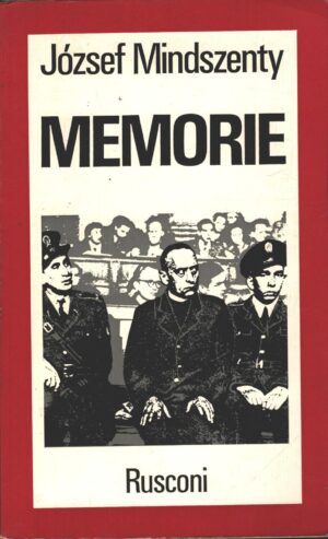 Memorie di Jozsef Mindszenty ed. Rusconi
