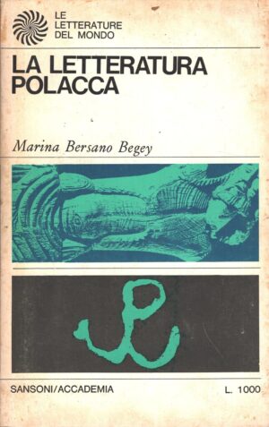 La letteratura Polacca di Marina Bersano Begey - Letterature del Mondo (vol. 22) ed. Sansoni Accademia