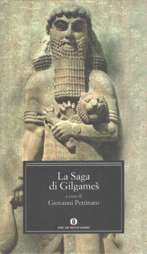 La saga di Gilgames di Pettinato, G. ed. Mondadori