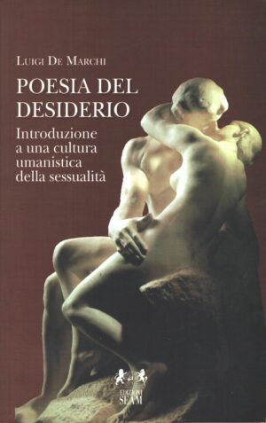 Poesia del desiderio di De Marchi, Luigi ed. Seam