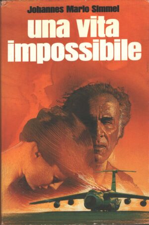 Una vita impossibile di Johannes Mario Simmel ed. Euroclub