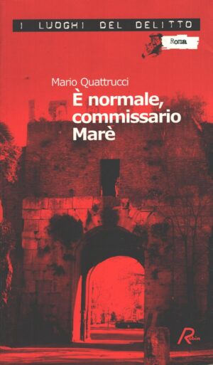 È normale commissario Marè di Mario Quattrucci ed. Robin