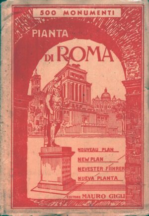 Pianta di Roma 500 monumenti di AA.VV. ed. Mauro Gigli