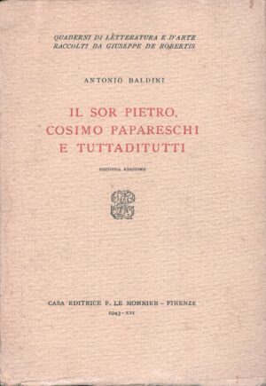 Il sor Pietro Cosimo Papareschi e Tuttaditutti di Baldini, Antonio ed. Le Monnier (1943)