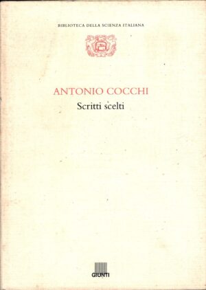 Scritti scelti di Cocchi, Antonio - Biblioteca della Scienza Italiana n. 18 ed. Giunti