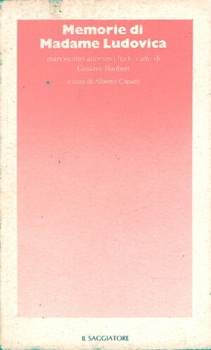 Memorie di Madame Ludovica a cura di Capatti, Alberto ed. Il saggiatore