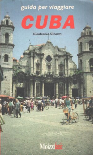 Cuba di Gianfranco Ginestri - Guida per viaggiare ed. Moizzi