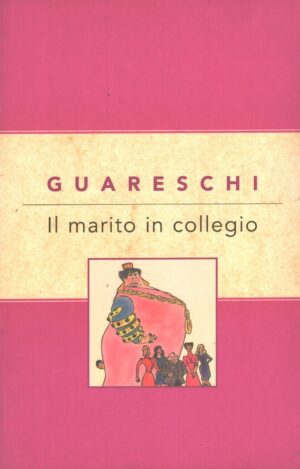 Il marito in collegio di Guareschi ed. Oggi