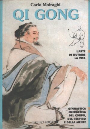 Qi Gong di Moiraghi, Carlo ed. Fabbri
