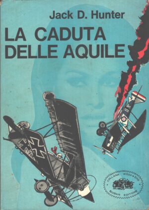 La caduta delle aquile di Jack D. Hunter - Week-End n. 7 ed. Sugar
