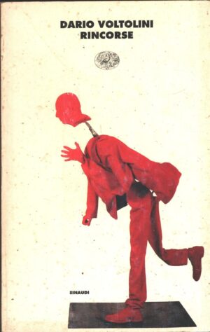 Rincorse di Voltolini, Dario ed. Einaudi