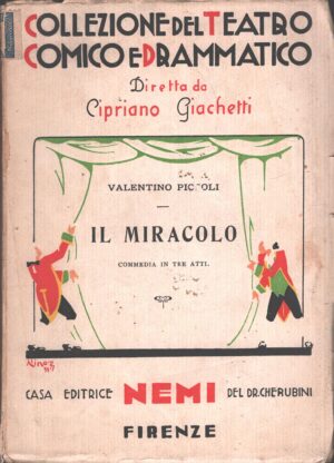 Il miracolo di Valentino Piccoli - Collezione del Teatro Comico e Drammatico n. 23 ed. Nemi