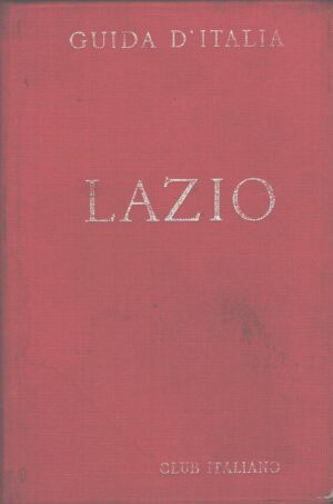 Lazio - Guida d'Italia ed. Touring Club Italiano (1981)