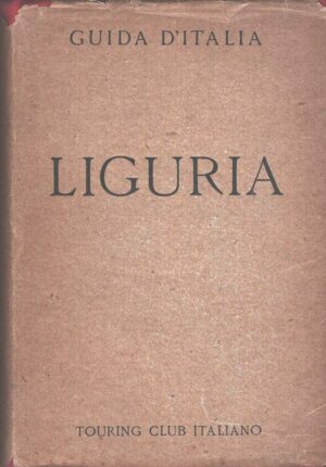 Liguria - Guida d'Italia ed. Touring Club Italiano (1952)