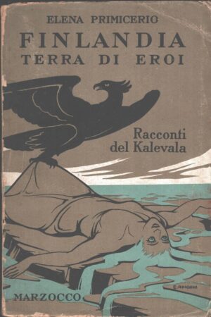 Finlandia terra di eroi di Elena Primicerio ed. Marzocco (1941)