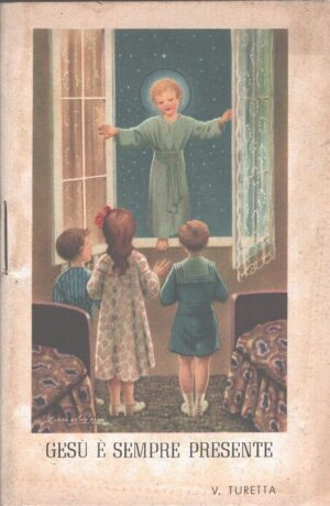 Gesù è sempre presente di V. Turetta ed. Curia di Padova (1952)