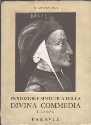Esposizione sintetica della Divina Commedia - Inferno di G. Mortarino ed. Paravia (1960)