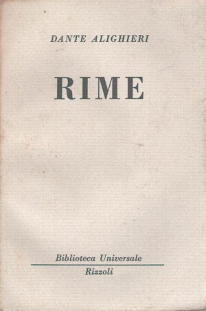 Rime di Dante Alighieri - BUR n. 435 - 436 ed. Rizzoli