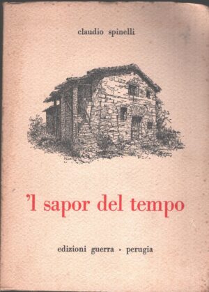 'l sapor del tempo di Spinelli Claudio ed. Guerra (1987)