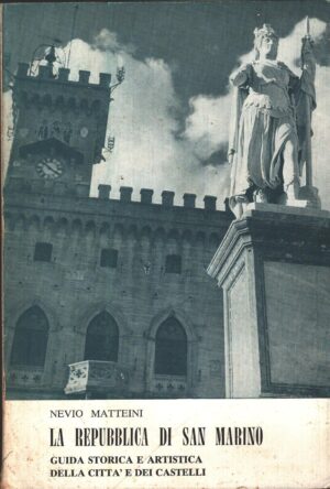 La Repubblica di San Marino di Nevio Matteini ed. Azienda Tipografica Editoriale (1984)