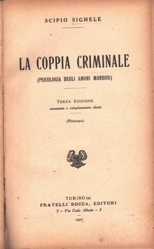 La coppia criminale di Sighele, Scipio ed. Fratelli Bocca (1927)