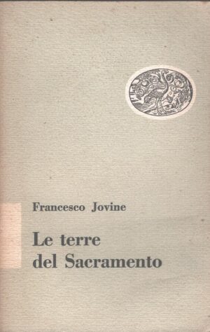 Le terre del sacramento di Francesco Jovine ed. Einaudi (1950)