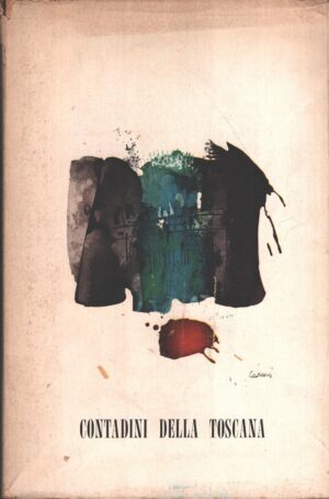 Contadini della Toscana - Rivista Itinerari n. 45-46 - Novembre Dicembre 1960 ed. Arti Grafiche