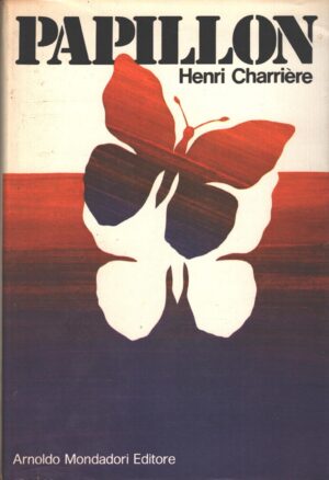 Papillon di Henry Charriere ed. Mondadori (1970)